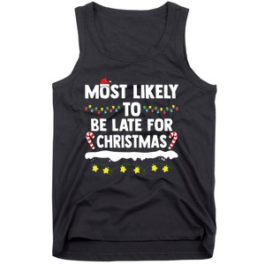 Most Likely To Be Late For Christmas Matching Family Xmas Tank Top