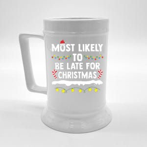 Most Likely To Be Late For Christmas Matching Family Xmas Beer Stein