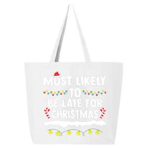 Most Likely To Be Late For Christmas Matching Family Xmas 25L Jumbo Tote