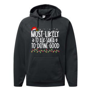 Most Likely To Ask Santa To Define Good Funny Family Performance Fleece Hoodie