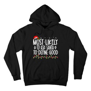 Most Likely To Ask Santa To Define Good Funny Family Hoodie