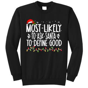 Most Likely To Ask Santa To Define Good Funny Family Sweatshirt