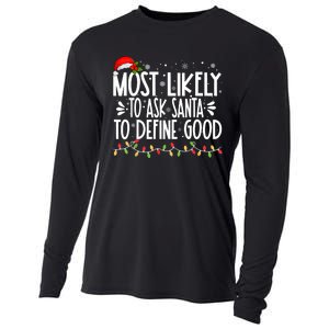 Most Likely To Ask Santa To Define Good Funny Family Cooling Performance Long Sleeve Crew