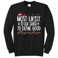 Most Likely To Ask Santa To Define Good Funny Family Tall Sweatshirt