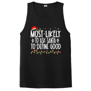 Most Likely To Ask Santa To Define Good Funny Family PosiCharge Competitor Tank