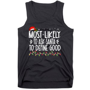 Most Likely To Ask Santa To Define Good Funny Family Tank Top