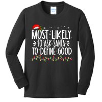 Most Likely To Ask Santa To Define Good Funny Family Kids Long Sleeve Shirt