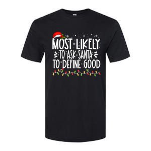 Most Likely To Ask Santa To Define Good Funny Family Softstyle CVC T-Shirt