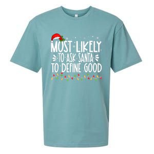 Most Likely To Ask Santa To Define Good Funny Family Sueded Cloud Jersey T-Shirt