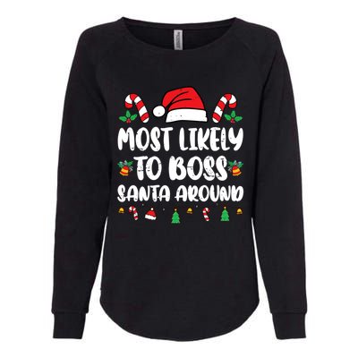 Most Likely To Boss Santa Around Christmas Family Pajamas Womens California Wash Sweatshirt