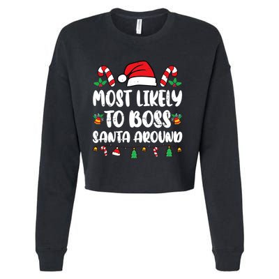 Most Likely To Boss Santa Around Christmas Family Pajamas Cropped Pullover Crew