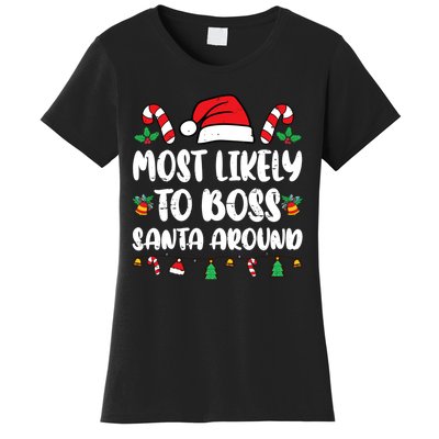 Most Likely To Boss Santa Around Christmas Family Pajamas Women's T-Shirt