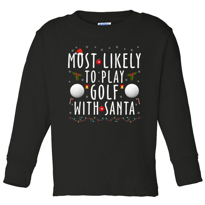 Most Likely To Play Golf With Santa Family Christmas Pajama Toddler Long Sleeve Shirt