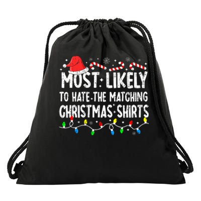 Most Likely To Hate Matching Christmas Family Pajamas Drawstring Bag