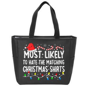 Most Likely To Hate Matching Christmas Family Pajamas Zip Tote Bag