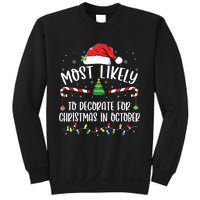 Most Likely To Decorate For Christmas In October Funny Xmas Sweatshirt