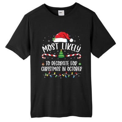 Most Likely To Decorate For Christmas In October Funny Xmas Tall Fusion ChromaSoft Performance T-Shirt