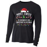 Most Likely To Decorate For Christmas In October Funny Xmas Cooling Performance Long Sleeve Crew