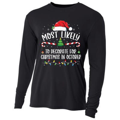 Most Likely To Decorate For Christmas In October Funny Xmas Cooling Performance Long Sleeve Crew