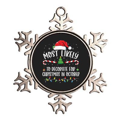 Most Likely To Decorate For Christmas In October Funny Xmas Metallic Star Ornament