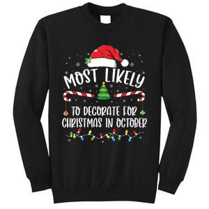 Most Likely To Decorate For Christmas In October Funny Xmas Tall Sweatshirt