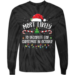 Most Likely To Decorate For Christmas In October Funny Xmas Tie-Dye Long Sleeve Shirt