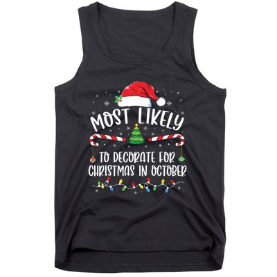 Most Likely To Decorate For Christmas In October Funny Xmas Tank Top