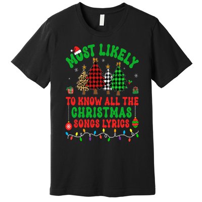 Most Likely To Know All The Christmas Songs Lyrics Pajamas Premium T-Shirt