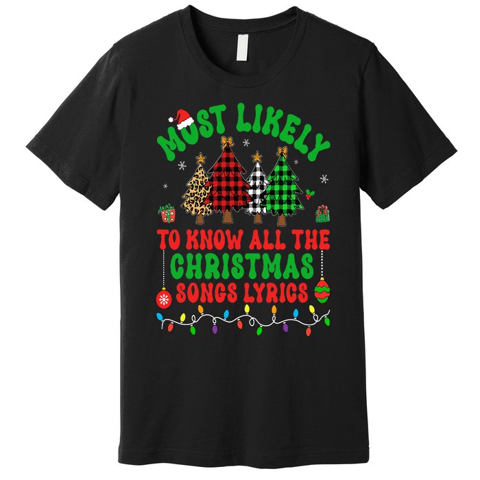 Most Likely To Know All The Christmas Songs Lyrics Pajamas Premium T-Shirt