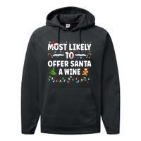 Most Likely To Offer Santa A Wine Performance Fleece Hoodie