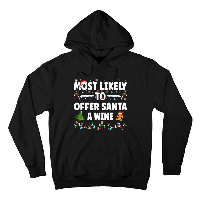 Most Likely To Offer Santa A Wine Hoodie