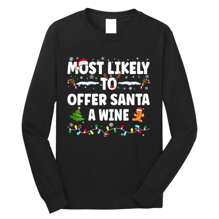 Most Likely To Offer Santa A Wine Long Sleeve Shirt