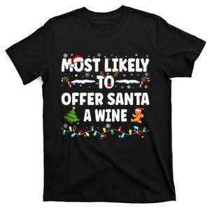 Most Likely To Offer Santa A Wine T-Shirt