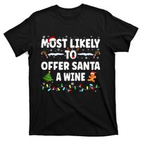 Most Likely To Offer Santa A Wine T-Shirt