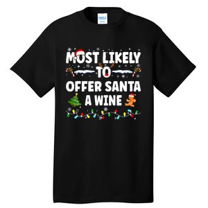 Most Likely To Offer Santa A Wine Tall T-Shirt