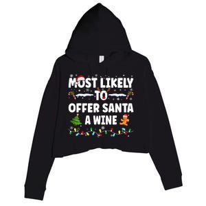 Most Likely To Offer Santa A Wine Crop Fleece Hoodie