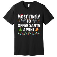 Most Likely To Offer Santa A Wine Premium T-Shirt