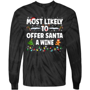 Most Likely To Offer Santa A Wine Tie-Dye Long Sleeve Shirt