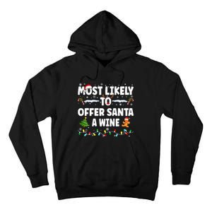 Most Likely To Offer Santa A Wine Tall Hoodie