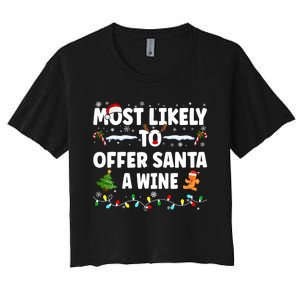 Most Likely To Offer Santa A Wine Women's Crop Top Tee