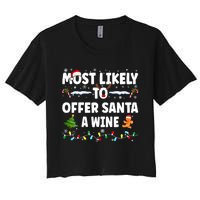 Most Likely To Offer Santa A Wine Women's Crop Top Tee