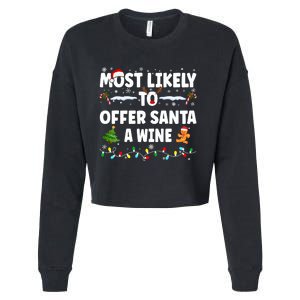 Most Likely To Offer Santa A Wine Cropped Pullover Crew