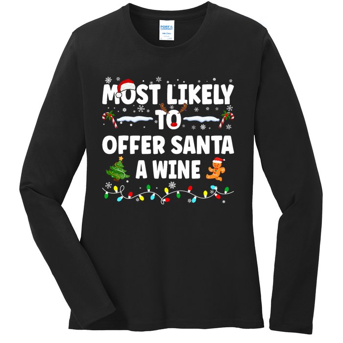 Most Likely To Offer Santa A Wine Ladies Long Sleeve Shirt