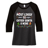 Most Likely To Offer Santa A Wine Women's Tri-Blend 3/4-Sleeve Raglan Shirt