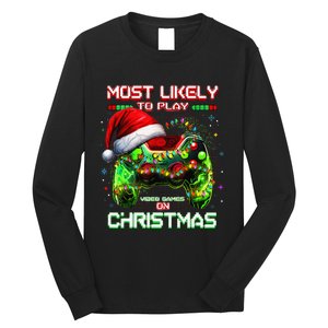 Most Likely To Play Video Games On Christmas Santa Gift Long Sleeve Shirt