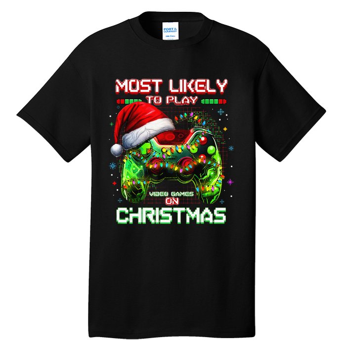 Most Likely To Play Video Games On Christmas Santa Gift Tall T-Shirt