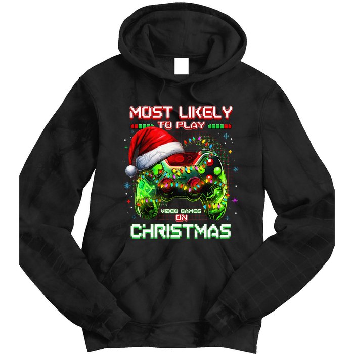 Most Likely To Play Video Games On Christmas Santa Gift Tie Dye Hoodie