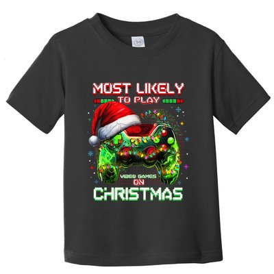 Most Likely To Play Video Games On Christmas Santa Gift Toddler T-Shirt