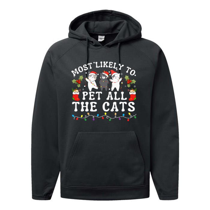 Most Likely To Pet All The Cats Cute 2025 Christmas Cat Performance Fleece Hoodie