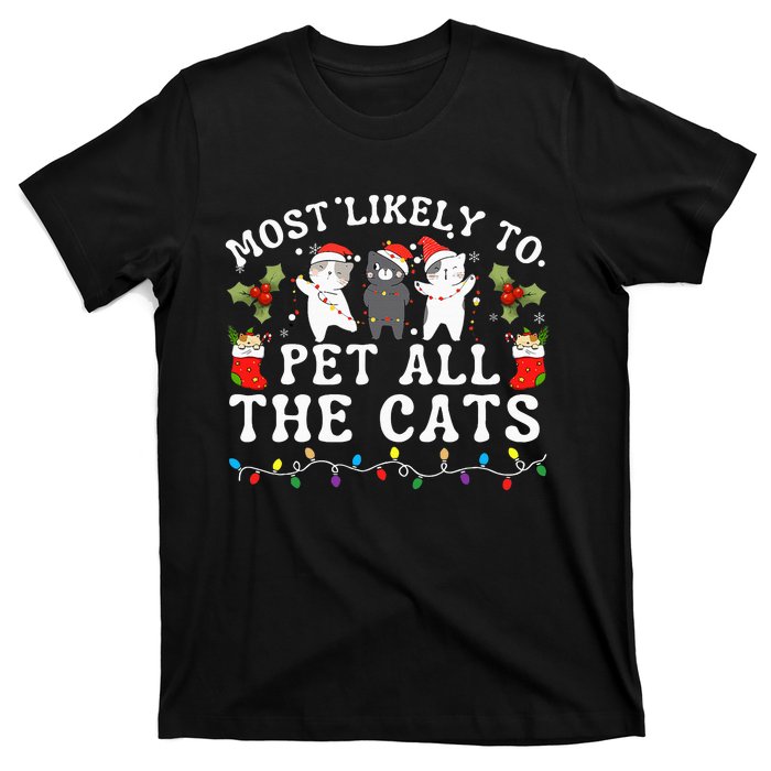 Most Likely To Pet All The Cats Cute 2025 Christmas Cat T-Shirt